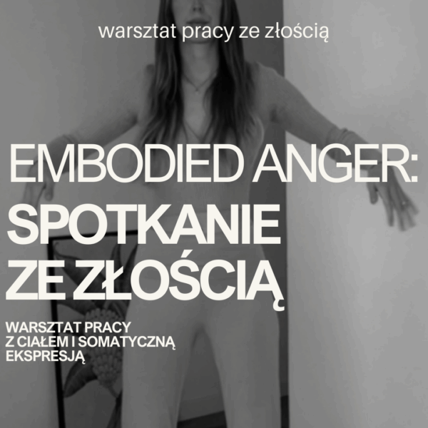 Embodied Anger: warsztat pracy ze złością